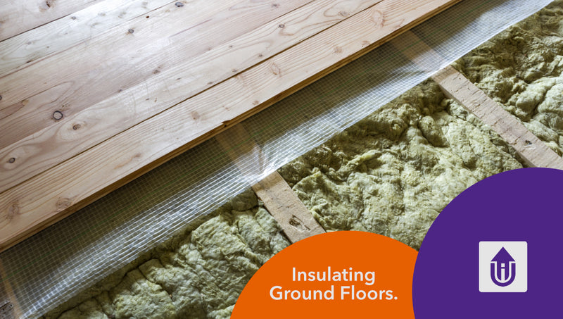 Insulating Ground Floors | Ultimate Insulation Supplies