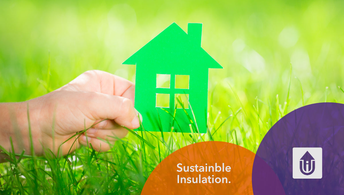 What Is Sustainable Insulation? | Ultimate Insulation Supplies
